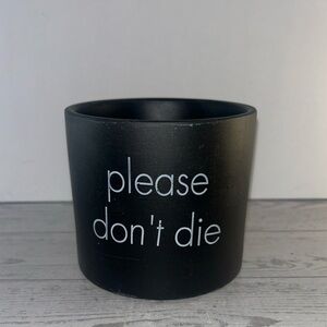 Please Don't Die Black Ceramic Planter - Decorative Home Accent